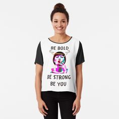 Get my art printed on awesome products. Support me at Redbubble #RBandME: https://www.redbubble.com/i/top/Be-bold-be-strong-be-you-feminism-by-IOANNISSKEVAS/138919136.B7P0O?asc=u