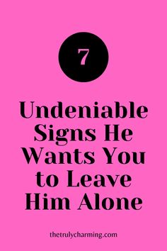 7 Undeniable Signs He Wants You to Leave Him Alone When Someone Wants To Leave, When He Rejects You, Ignore Him, When He Ignores You Quotes, When He, When Someone Ignores You, Indirect Quotes, Ignoring Someone, Feeling Ignored