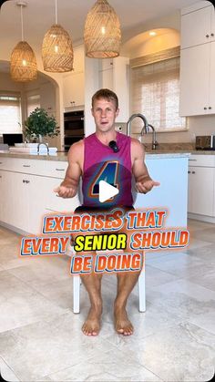 a man sitting in a chair with the words exercise that every senior should be doing