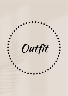 the word outfit is surrounded by small black dots on a beige background with palm leaves