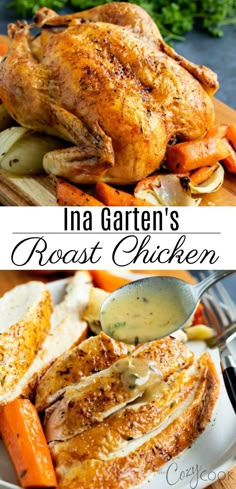 two pictures of roasted chicken and carrots on a cutting board with the words ina garden's roast chicken