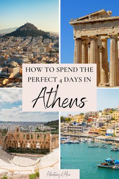 the acrobatic city of athens with text overlay that reads how to spend the perfect 4 days in athens