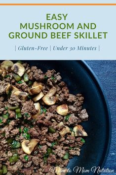 the cover of an easy mushroom and ground beef skillet