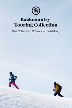 two people skiing down a snow covered hill with the words backcountry touring collection