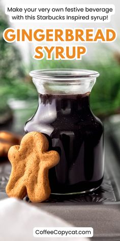 a gingerbread syrup in a glass jar with a cookie on the side and text overlay reading make your very own festive beverage with this stocking inspired syrup