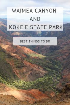 the waimea canyon and koke state park with text overlay that reads best things to do