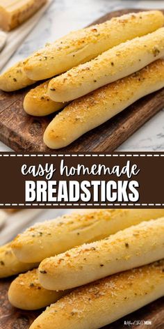 homemade breadsticks on a cutting board with the words easy homemade breadsticks