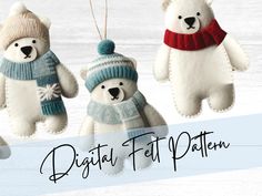 three white teddy bears wearing hats and scarves hanging from strings with the words digital felt pattern