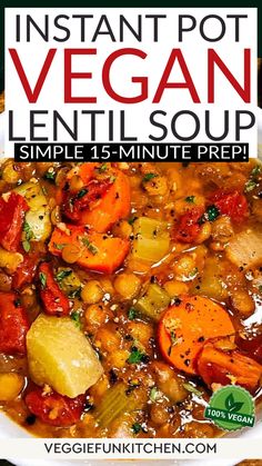 instant pot vegan lentil soup in a white bowl with text overlay that reads instant pot veggie lentil soup