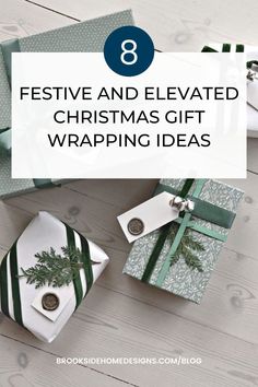 presents wrapped in green and white paper with the words festive and elevated christmas gift wrapping ideas