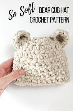 a crocheted bear hat with the text so soft bear cub hat crochet pattern