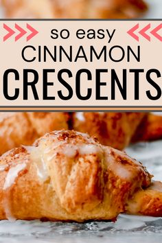 cinnamon crescents with icing on top and text overlay that reads so easy cinnamon crescents