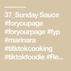 the text reads 37 sunday sauce foryoupage fyrourpage fyp manara tiktokcooking tikkfoodie re