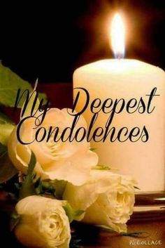 a candle and some flowers on a table with the words, my deepest condohes