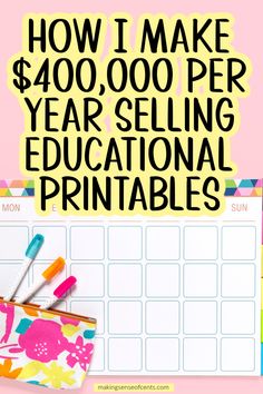 a calendar with the words how i make $ 4, 000 per year selling educational printables