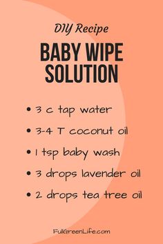 the recipe for baby wipe solution on an orange background with black and white text that reads diy recipe baby wipe solution