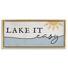 a wooden sign that says lake it easy