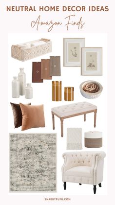 neutral home decor ideas with text overlay that reads, neutral home decor ideas an morgan finds