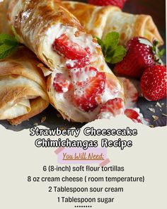 Ingredients: flour tortillas, cream cheese, sour cream, sugar, vanilla extract, sliced strawberries, vegetable oil, cinnamon\nDivide cream cheese mixture between tortillas, add sliced strawberries.\nFry in hot oil until golden brown, crisp and drain.\nRoll in cinnamon sugar mixture.\n#StrawberryCheesecakeChimichangas #DessertPizza #FruitPizza Strawberry Cheesecake Chimichangas Recipe, Cheesecake Chimichangas Recipe, Cheesecake Chimichangas, Strawberry Cheesecake Chimichangas, Soft Flour Tortillas, Culinary Techniques, Green Acres, Recipe Sweet, Dessert Pizza