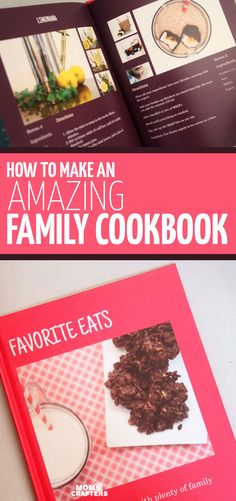 the book how to make an amazing family cookbook is open and showing pictures of food