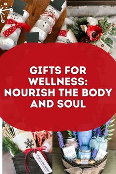 the words gifts for wellness, nourish the body and soul are shown