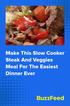 the cover of make this slow cooker steak and veggies meal for the easier dinner ever