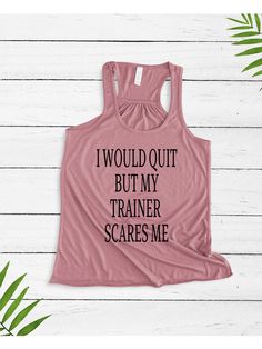 Funny training shirt, women’s workout racerback tank top. Nursing Shirt, Single Shirt, Funny Tank Tops, Juice Cleanse, Flowy Top