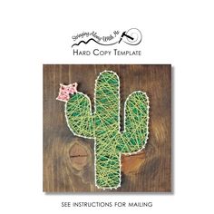 an image of a cactus made out of string on a wooden background with the words, hand copy template see instructions for mailing