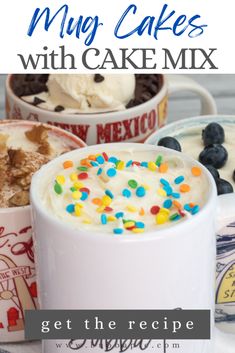 mug cakes with cake mix in them and the title overlay reads get the recipe