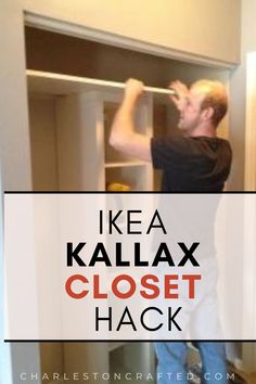 a man standing in front of a closet with the words ikea kallax closet hack