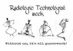 three skeletons in different poses with the words radiologic techologist week written below them