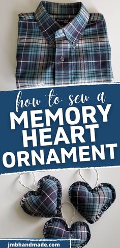 two heart ornaments are hanging on the wall with text overlay that reads how to sew a memory heart ornament