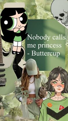 an image of cartoon characters with text that reads nobody calls me princess - buttercup