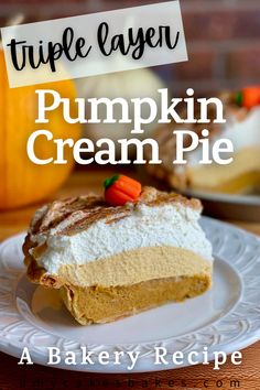 a piece of pumpkin cream pie on a white plate with the title text overlay reads triple layer pumpkin cream pie