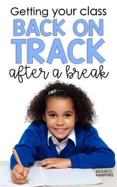 Getting Your Class Back On Track After a Break - Around the Kampfire After Christmas Break Activities, Teacher Advice, Life Cycles Activities, New Years Activities, School Break, Behaviour Management, Classroom Management Tips, Future Teacher, Plant Life Cycle