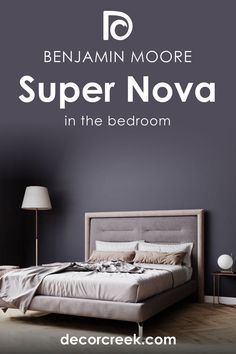 Super Nova 1414   for the Bedroom by Benjamin Moore Sleek Furniture, Headboard Wall, In The Bedroom, The Night Sky, The Bedroom, Accent Mirrors