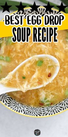 the best egg drop soup recipe is shown on a plate with a spoon in it