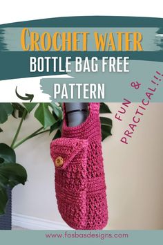 the crochet water bottle bag free pattern is hanging from a hook with text overlay that reads, crochet water bottle bag free pattern