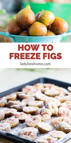 how to freeze figs on a baking sheet with text overlay that reads, how to freeze figs