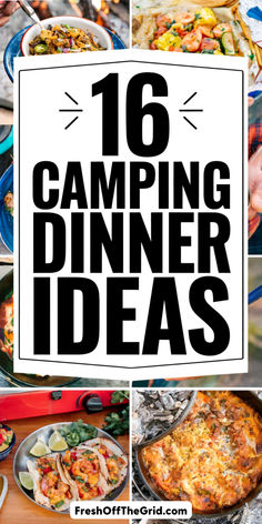 Collage of camping food with text reading 16 camping dinner ideas. Fire Pit Dinner Ideas, Campsite Meals, Easy Camping Dinner Ideas, Camping Dinner Recipes, Gourmet Camping Food, Campfire Meal, Camping Dinner Ideas, Easy Camping Dinners, Campfire Pizza