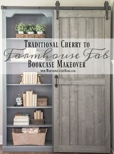 an open bookcase with the title traditional cherry to farmhouse house fix