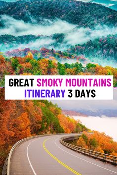 the great smoky mountains in it's 3 days with text overlay that reads, great smoky mountains it's 3 days