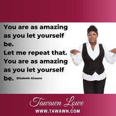 a woman standing in front of a pink and white background with the words, you are as amazing as you let yourself be