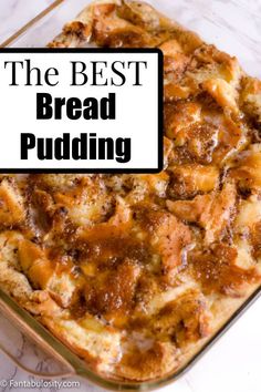 bread pudding in a baking dish Old Fashioned Bread Pudding Recipe, Custard Dessert Recipes, Old Fashioned Bread, Best Bread Pudding, Best Bread, Leftover Bread, Bread Pudding Recipe