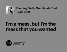 Taylor Swift relatable lyrics love dwoht Taylor Swift Love Songs, Dancing With Our Hands Tied, Taylor Swift 2017, Relatable Lyrics, Taylor Swift Song Lyrics, Taylor Lyrics, Favorite Lyrics, Me Too Lyrics, Love Songs Lyrics