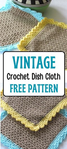 vintage crochet dish cloth pattern with text overlay that says vintage crochet dish cloth free pattern