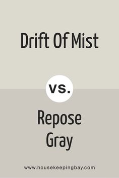 the words drift off mist and repose gray are shown in two different font styles