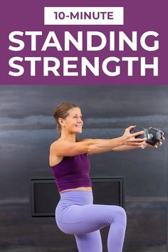 a woman doing squats with the words 10 - minute standing strength above her head