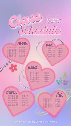 a calendar with hearts on it and the words class schedule written in pink, purple and blue