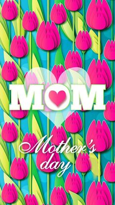 mothers day card with pink tulips and the word mom on it's side